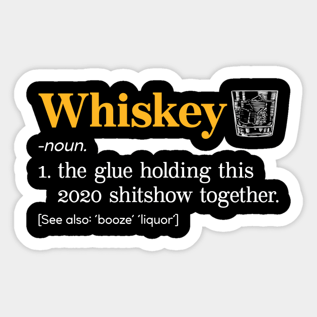 Whiskey Definition 2020 Shitshow Sticker by Red Canopy Stores